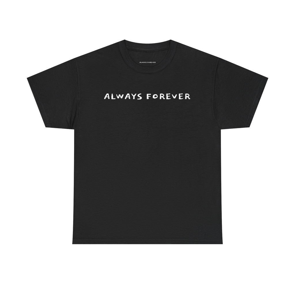 ALWAYS FOREVER Unisex Tee - Wasted Design