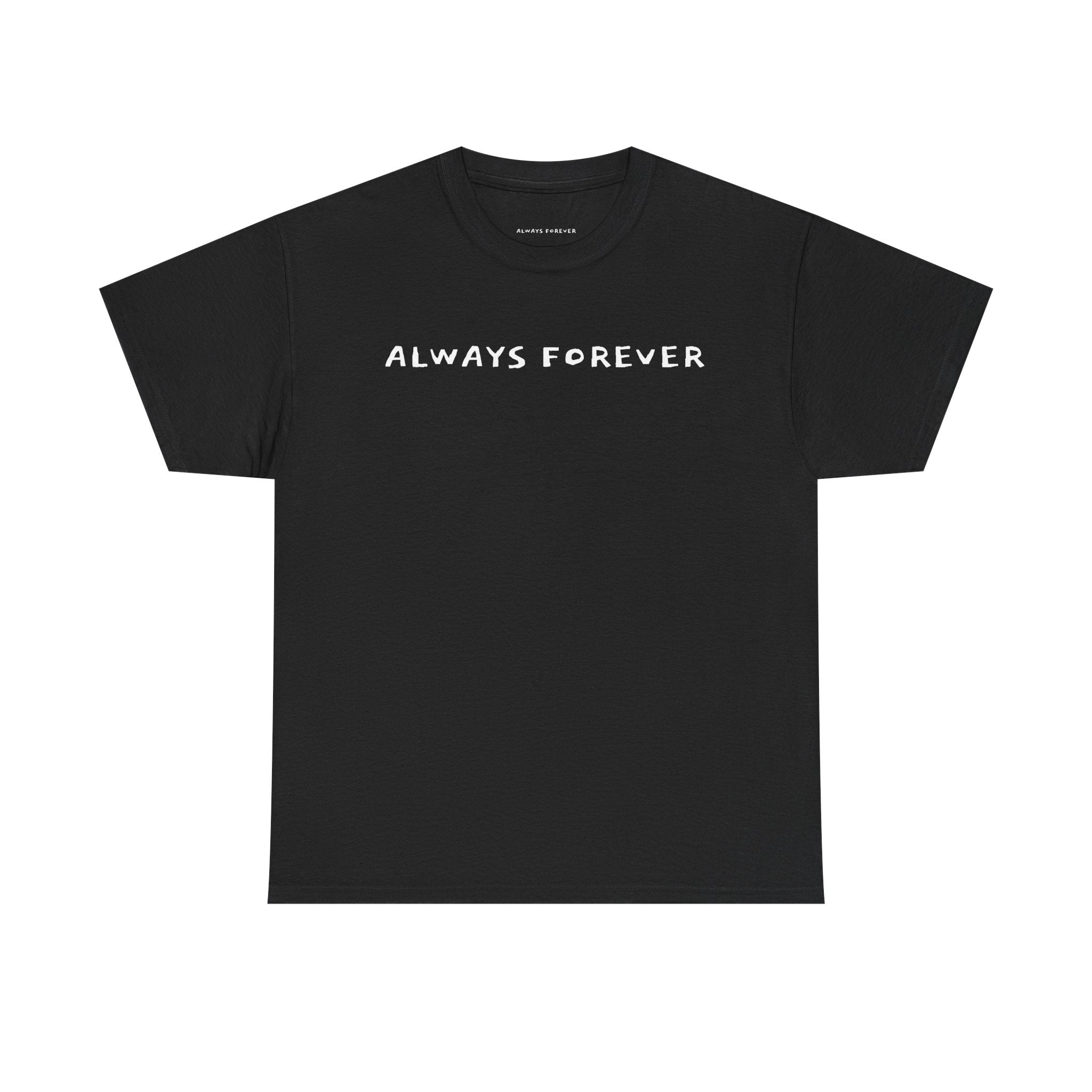 ALWAYS FOREVER Unisex Tee - Wasted Design
